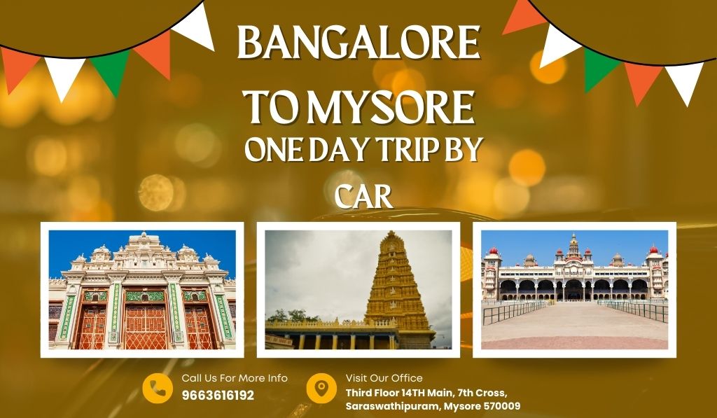 Bangalore to Mysore One Day Trip by Car