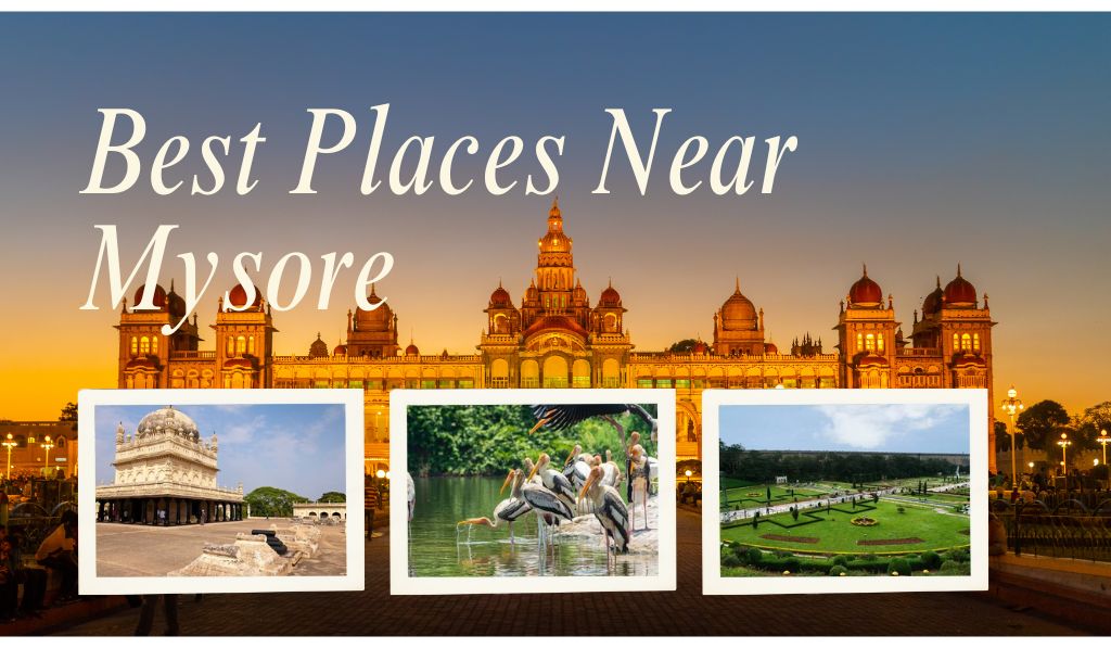 Places near Mysore for One Day Trip